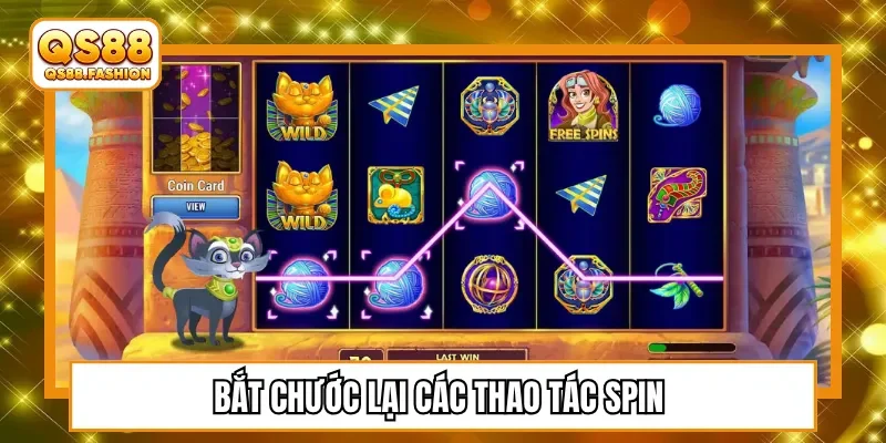 Bắt chước lại các thao tác spin 