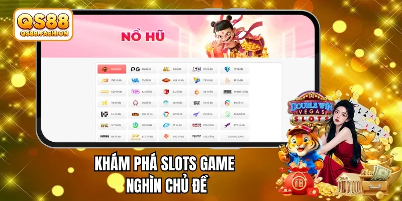 Khám phá slots game nghìn chủ đề
