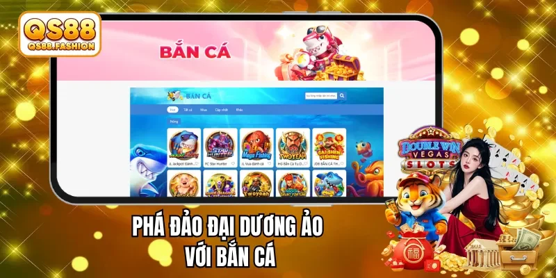 Phá đảo đại dương ảo với bắn cá